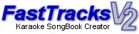 FastTracks V2 Karaoke Song Book Creator PLUS Software
